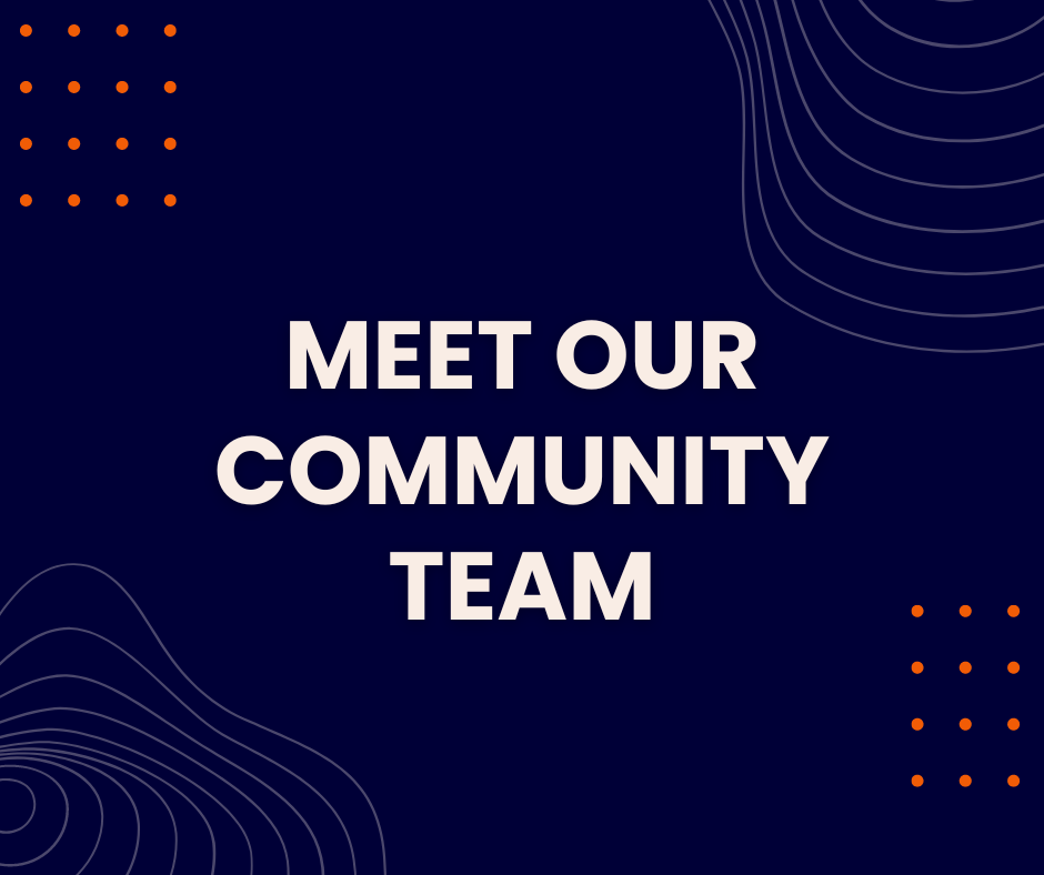 Meet our community team