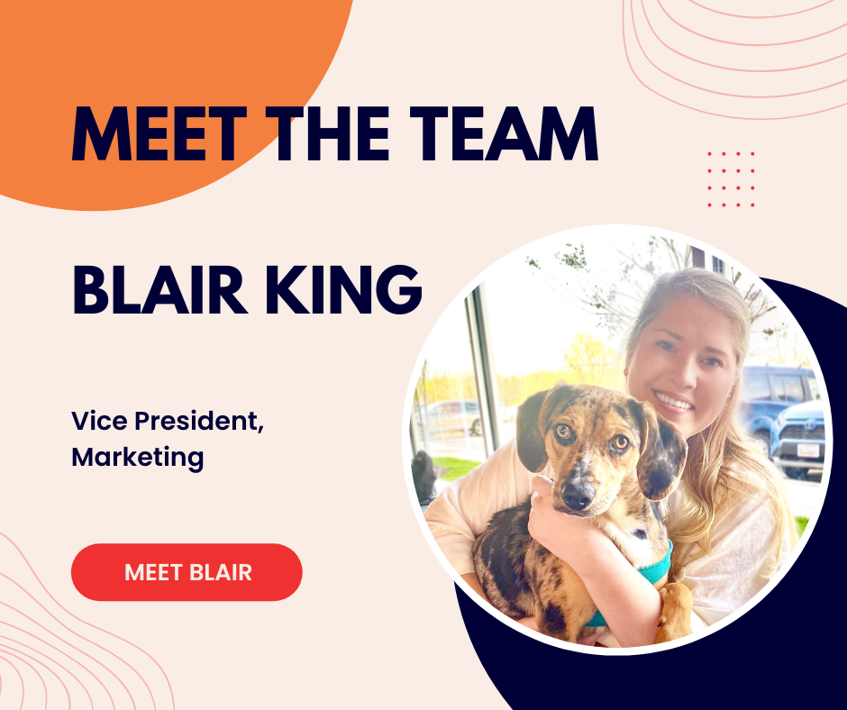 Meet the Team - Blair King, VP of Marketing