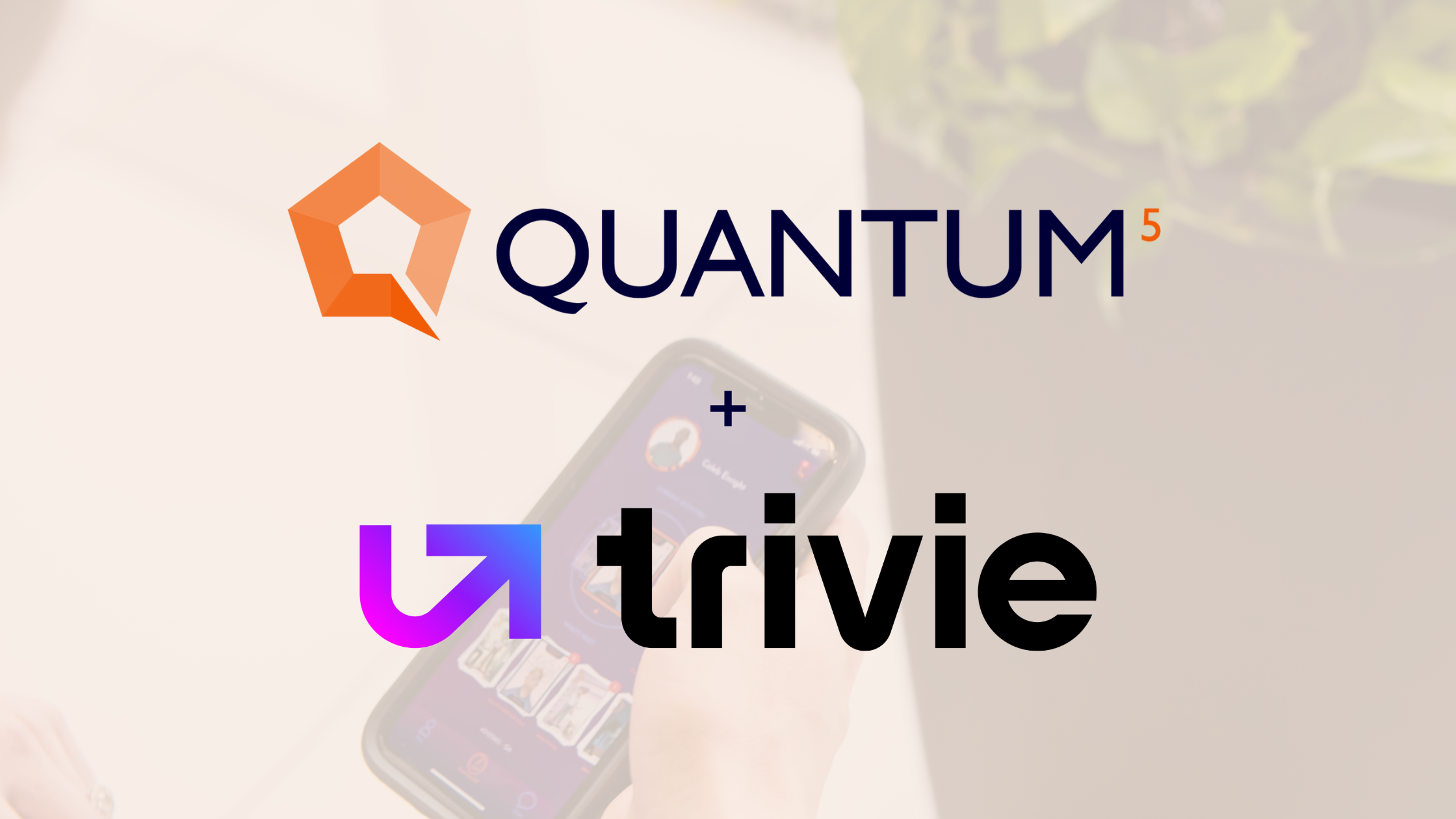 Quantum5 + Trivie